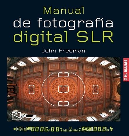 MANUAL DE FOTOGRAFIA DIGITAL SLR | 9788496669253 | FREEMAN, JOHN | Llibreria Drac - Librería de Olot | Comprar libros en catalán y castellano online