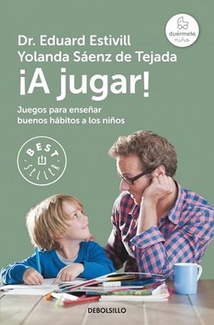 A JUGAR! ACTIVIDADES PARA ENSEÑAR HABITOS A LOS NIÑOS | 9788483466032 | ESTIVILL, EDUARD; SAENZ, YOLANDA | Llibreria Drac - Llibreria d'Olot | Comprar llibres en català i castellà online