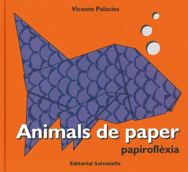 ANIMALS DE PAPER PAPIROFLEXIA | 9788484124450 | PALACIOS, VICENTE | Llibreria Drac - Llibreria d'Olot | Comprar llibres en català i castellà online