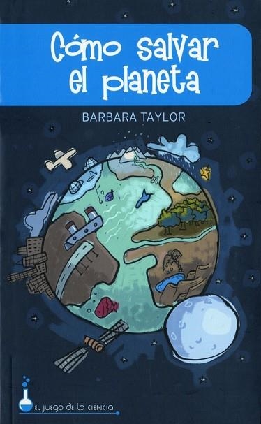 COMO SALVAR EL PLANETA | 9788497543187 | TAYLOR, BARBARA | Llibreria Drac - Llibreria d'Olot | Comprar llibres en català i castellà online