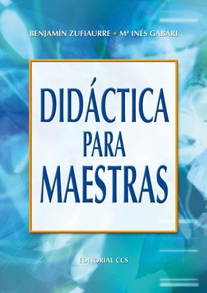 DIDACTICA PARA MAESTRAS | 9788483162811 | ZUFIAURRE, BENJAMIN | Llibreria Drac - Llibreria d'Olot | Comprar llibres en català i castellà online