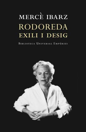 RODOREDA, EXILI I DESIG | 9788497872928 | IBARZ, MERCE | Llibreria Drac - Llibreria d'Olot | Comprar llibres en català i castellà online