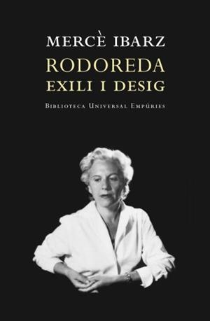 RODOREDA, EXILI I DESIG | 9788497872928 | IBARZ, MERCE | Llibreria Drac - Llibreria d'Olot | Comprar llibres en català i castellà online