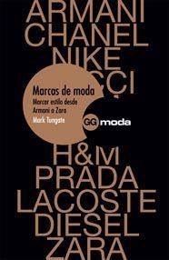 MARCAS DE MODA MARCAR ESTILO DESDE ARMANI A ZARA | 9788425222122 | TUNGATE, MARK | Llibreria Drac - Llibreria d'Olot | Comprar llibres en català i castellà online