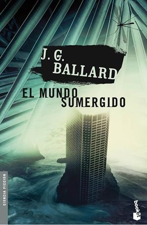 MUNDO SUMERGIDO, EL | 9788445076880 | BALLARD, J. G. | Llibreria Drac - Llibreria d'Olot | Comprar llibres en català i castellà online