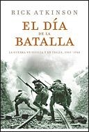 DIA DE LA BATALLA, EL | 9788484329657 | ATKINSON, RICK | Llibreria Drac - Librería de Olot | Comprar libros en catalán y castellano online