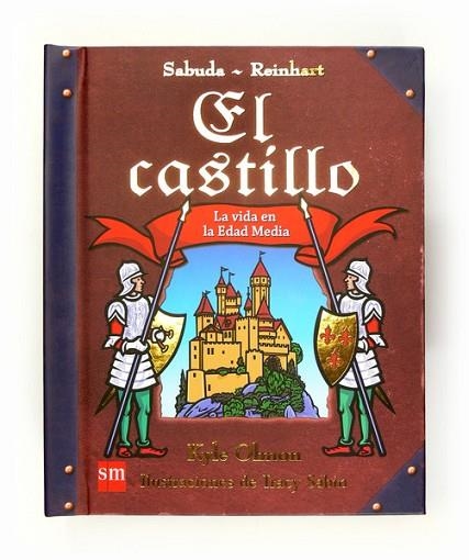 CASTILLO, EL. LA VIDA EN LA EDAD MEDIA (DESPLEGABLE) | 9788467520170 | SABUDA, ROBERT / REINHART, MATTHEW / SABIN, TRACY | Llibreria Drac - Llibreria d'Olot | Comprar llibres en català i castellà online