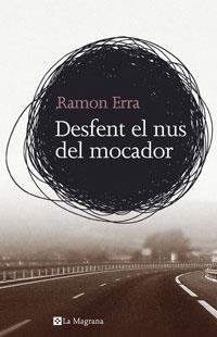 DESFENT EL NUS DEL MOCADOR | 9788498671315 | ERRA, RAMON | Llibreria Drac - Llibreria d'Olot | Comprar llibres en català i castellà online