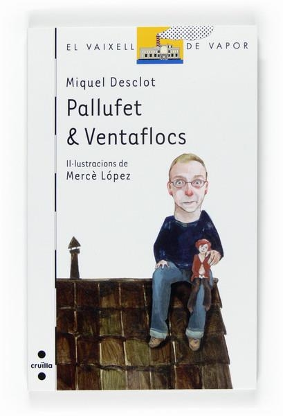 PALLUFET & VENTAFLOCS | 9788466120524 | DESCLOT, MIQUEL | Llibreria Drac - Librería de Olot | Comprar libros en catalán y castellano online