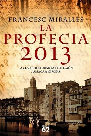 PROFECIA 2013, LA | 9788429760941 | MIRALLES, FRANCESC | Llibreria Drac - Llibreria d'Olot | Comprar llibres en català i castellà online