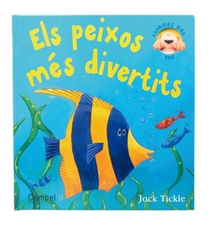 PEIXOS MES DIVERTITS, ELS | 9788498253177 | TICKLE, JACK | Llibreria Drac - Llibreria d'Olot | Comprar llibres en català i castellà online