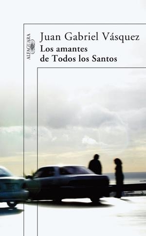 AMANTES DE TODOS LOS SANTOS, LOS | 9788420473567 | VASQUEZ, JUAN GABRIEL | Llibreria Drac - Llibreria d'Olot | Comprar llibres en català i castellà online