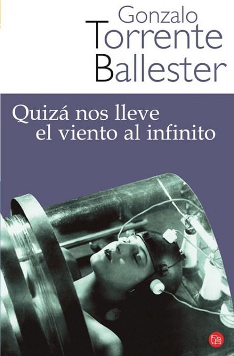 QUIZA NOS LLEVE EL VIENTO AL INFINITO | 9788466320979 | TORRENTE BALLESTER, GONZALO | Llibreria Drac - Librería de Olot | Comprar libros en catalán y castellano online