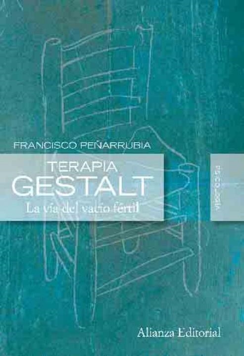 TERAPIA GESTALT. LA VIA DEL VACIO FERTIL | 9788420684178 | PEÑARRUBIA, FRANCISCO | Llibreria Drac - Llibreria d'Olot | Comprar llibres en català i castellà online