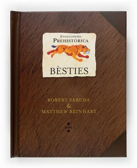 BESTIES. ENCICLOPEDIA PREHISTORICA | 9788466118132 | SABUDA, ROBERT; REINHART, MATTHEW | Llibreria Drac - Llibreria d'Olot | Comprar llibres en català i castellà online