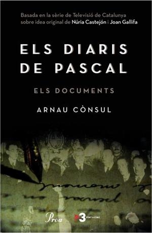 DIARIS DE PASCAL, ELS. ELS DOCUMENTS | 9788484370161 | CONSUL, ARNAU | Llibreria Drac - Llibreria d'Olot | Comprar llibres en català i castellà online