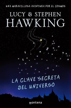 CLAVE SECRETA DEL UNIVERSO, LA | 9788484414216 | HAWKING, LUCY; HAWKING, STEPHEN | Llibreria Drac - Llibreria d'Olot | Comprar llibres en català i castellà online