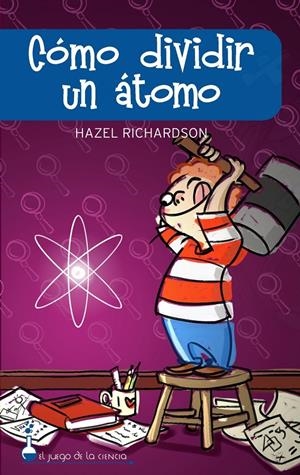 COMO DIVIDIR UN ATOMO | 9788497543248 | RICHARDSON, ARNOLD | Llibreria Drac - Llibreria d'Olot | Comprar llibres en català i castellà online