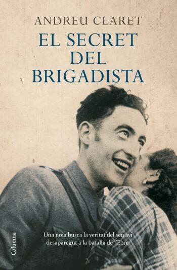 SECRET DEL BRIGADISTA, EL | 9788466409162 | CLARET, ANDREU | Llibreria Drac - Llibreria d'Olot | Comprar llibres en català i castellà online