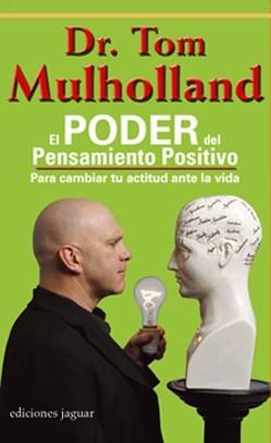 PODER DEL PENSAMIENTO POSITIVO, EL | 9788496423589 | MULHOLLAND, TOM | Llibreria Drac - Llibreria d'Olot | Comprar llibres en català i castellà online