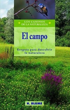 CAMPO, EL. ECOGUIA PARA DESCUBRIR LA NATURALEZA | 9788489840294 | AA.VV. | Llibreria Drac - Llibreria d'Olot | Comprar llibres en català i castellà online