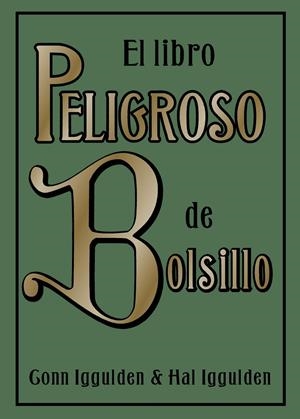 LIBRO PELIGROSO DE BOLSILLO, EL | 9788497543163 | IGGULDEN, CONN; IGGULDEN, HAL | Llibreria Drac - Llibreria d'Olot | Comprar llibres en català i castellà online