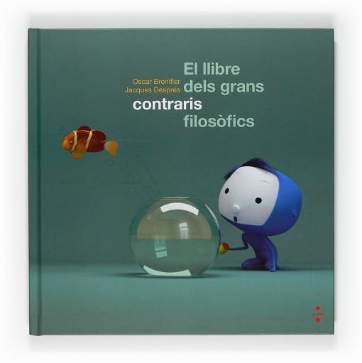 LLIBRE DELS GRANS CONTRARIS FILOSOFICS | 9788466120456 | BRENIFIER, OSCAR; DESPRES, JACQUES | Llibreria Drac - Llibreria d'Olot | Comprar llibres en català i castellà online