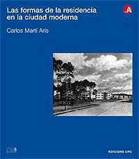 FORMAS DE LA RESIDENCIA EN LA CIUDAD MODERNA,LAS | 9788483013830 | MART ARIS,CARLOS | Llibreria Drac - Llibreria d'Olot | Comprar llibres en català i castellà online