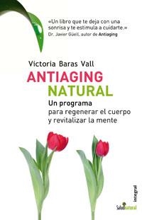 ANTIAGING NATURAL | 9788498671636 | BARAS, VICTORIA | Llibreria Drac - Librería de Olot | Comprar libros en catalán y castellano online