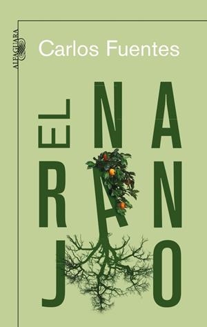 NARANJO, EL | 9788420473772 | FUENTES, CARLOS | Llibreria Drac - Llibreria d'Olot | Comprar llibres en català i castellà online