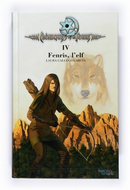 FENRIS L'ELF CRONIQUES DE LA TORRE 4 | 9788466120494 | GALLEGO GARCIA, LAURA | Llibreria Drac - Llibreria d'Olot | Comprar llibres en català i castellà online