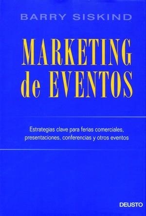 MARKETING DE EVENTOS: ESTRATEGIAS CLAVE PARA FERIAS COMERCIA | 9788423423668 | SISKIND, BARRY | Llibreria Drac - Llibreria d'Olot | Comprar llibres en català i castellà online