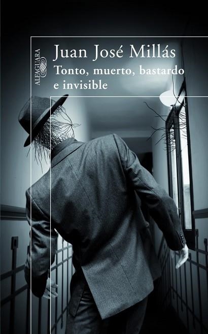 TONTO, MUERTO, BASTARDO E INVISIBLE. | 9788420473710 | MILLÁS, JUAN JOSÉ | Llibreria Drac - Librería de Olot | Comprar libros en catalán y castellano online