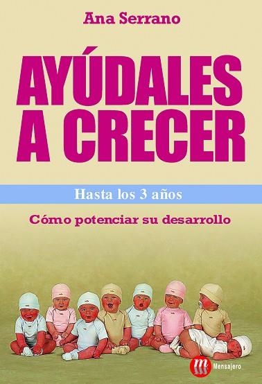 AYUDALES A CRECER HASTA 3 AÑOS | 9788427129276 | SERRANO, ANA | Llibreria Drac - Llibreria d'Olot | Comprar llibres en català i castellà online