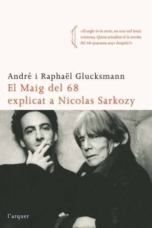 MAIG DEL 68 EXPLICAT A NICOLAS SARKOZY, EL | 9788496499874 | GLUCKSMANN, ANDRE; GLUCKSMANN, RAPHAEL | Llibreria Drac - Llibreria d'Olot | Comprar llibres en català i castellà online