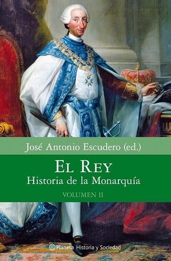 REY, EL (VOLUMEN II). HISTORIA DE LA MONARQUIA | 9788408080640 | ESCUDERO, JOSE ANTONIO | Llibreria Drac - Librería de Olot | Comprar libros en catalán y castellano online