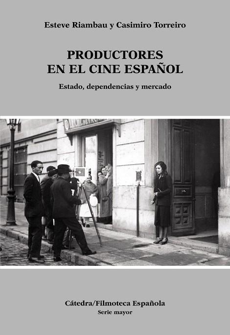 PRODUCTORES EN EL CINE ESPAÑOL | 9788437624624 | RIAMBAU, ESTEVE; TORREIRO, CASIMIRO | Llibreria Drac - Llibreria d'Olot | Comprar llibres en català i castellà online