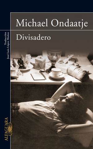 DIVISADERO | 9788420473444 | ONDAATJE, MICHAEL | Llibreria Drac - Llibreria d'Olot | Comprar llibres en català i castellà online