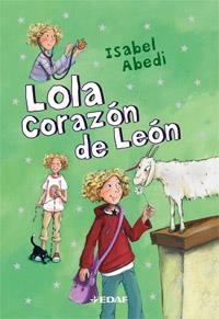 LOLA CORAZON DE LEON | 9788441420410 | ABEDI, ISABEL | Llibreria Drac - Llibreria d'Olot | Comprar llibres en català i castellà online