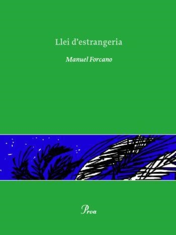 LLEI D'ESTRANGERIA | 9788484372738 | FORCANO, MANUEL | Llibreria Drac - Llibreria d'Olot | Comprar llibres en català i castellà online