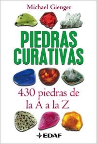 PIEDRAS CURATIVAS : 430 PIEDRAS DE LA A A LA Z | 9788441420458 | GIENGER, MICHAEL | Llibreria Drac - Llibreria d'Olot | Comprar llibres en català i castellà online