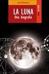 LUNA, LA: UNA BIOGRAFIA | 9788489624412 | WHITEHOUSE, DAVID | Llibreria Drac - Librería de Olot | Comprar libros en catalán y castellano online