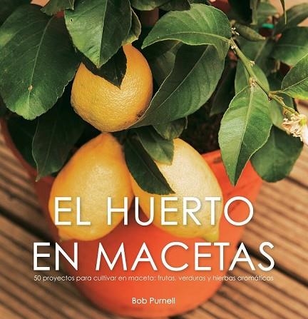 HUERTO EN MACETAS, EL | 9788425341915 | PURNELL, BOB | Llibreria Drac - Llibreria d'Olot | Comprar llibres en català i castellà online