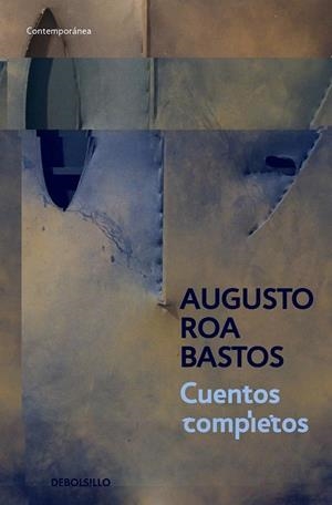 CUENTOS COMPLETOS | 9788483466551 | ROA BASTOS, AUGUSTO | Llibreria Drac - Llibreria d'Olot | Comprar llibres en català i castellà online