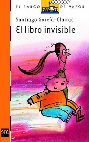 LIBRO INVISIBLE, EL | 9788434865563 | GARCIA-CLAIRAC, SANTIAGO | Llibreria Drac - Librería de Olot | Comprar libros en catalán y castellano online