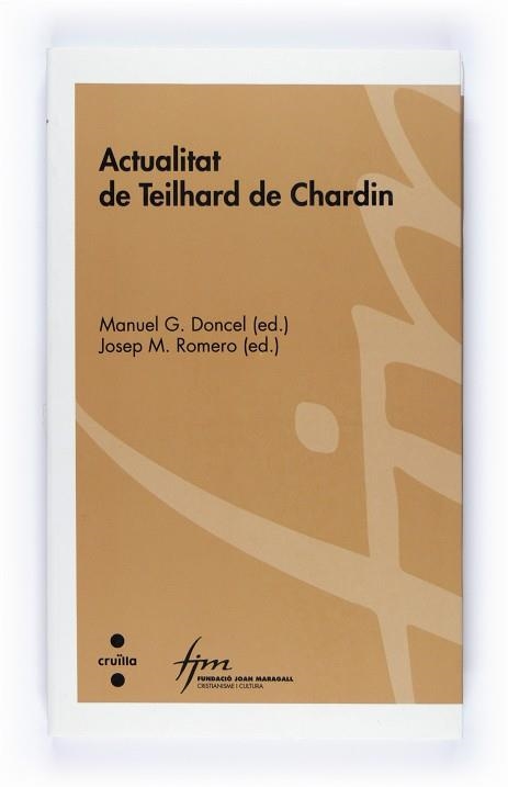 ACTUALITAT DE TEILHARD DE CHARDIN | 9788466120272 | DONCEL, MANUEL G.; ROMERO, JOSEP M. (EDS.) | Llibreria Drac - Llibreria d'Olot | Comprar llibres en català i castellà online