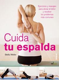 CUIDA TU ESPALDA | 9788498670769 | WELLER, STELLA | Llibreria Drac - Llibreria d'Olot | Comprar llibres en català i castellà online