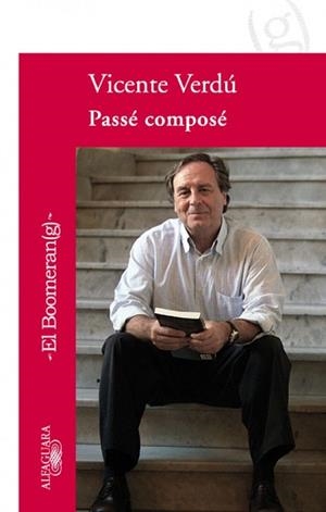 PASSE COMPOSE | 9788420473918 | VERDÚ, VICENTE | Llibreria Drac - Llibreria d'Olot | Comprar llibres en català i castellà online