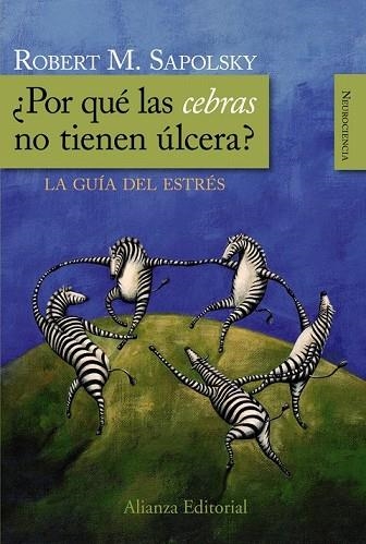 POR QUÉ LAS CEBRAS NO TIENEN ULCERA ? - GUIA DEL ESTRES | 9788420682518 | SAPOLSKY, ROBERT M. | Llibreria Drac - Llibreria d'Olot | Comprar llibres en català i castellà online