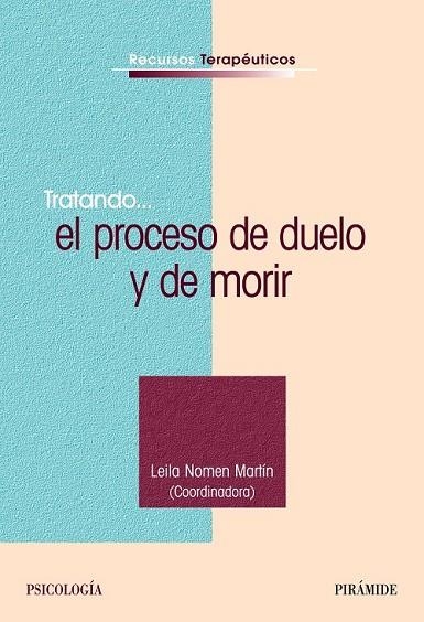 TRATANDO EL PROCESO DE DUELO Y DE MORIR | 9788436821895 | NOMEN. LEILA | Llibreria Drac - Llibreria d'Olot | Comprar llibres en català i castellà online